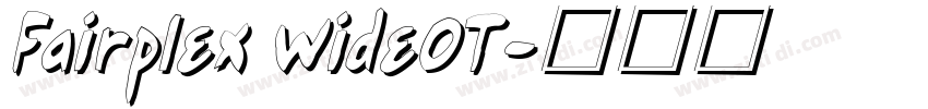 Fairplex WideOT字体转换